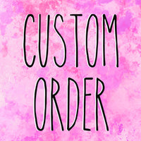 Kim Whobrey custom order